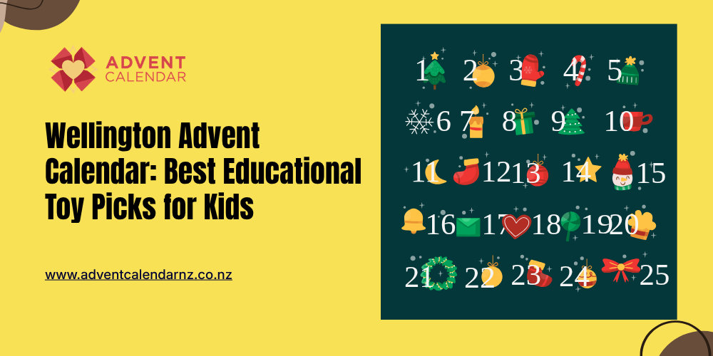Wellington Advent Calendar: Best Educational Toy Picks for Kids